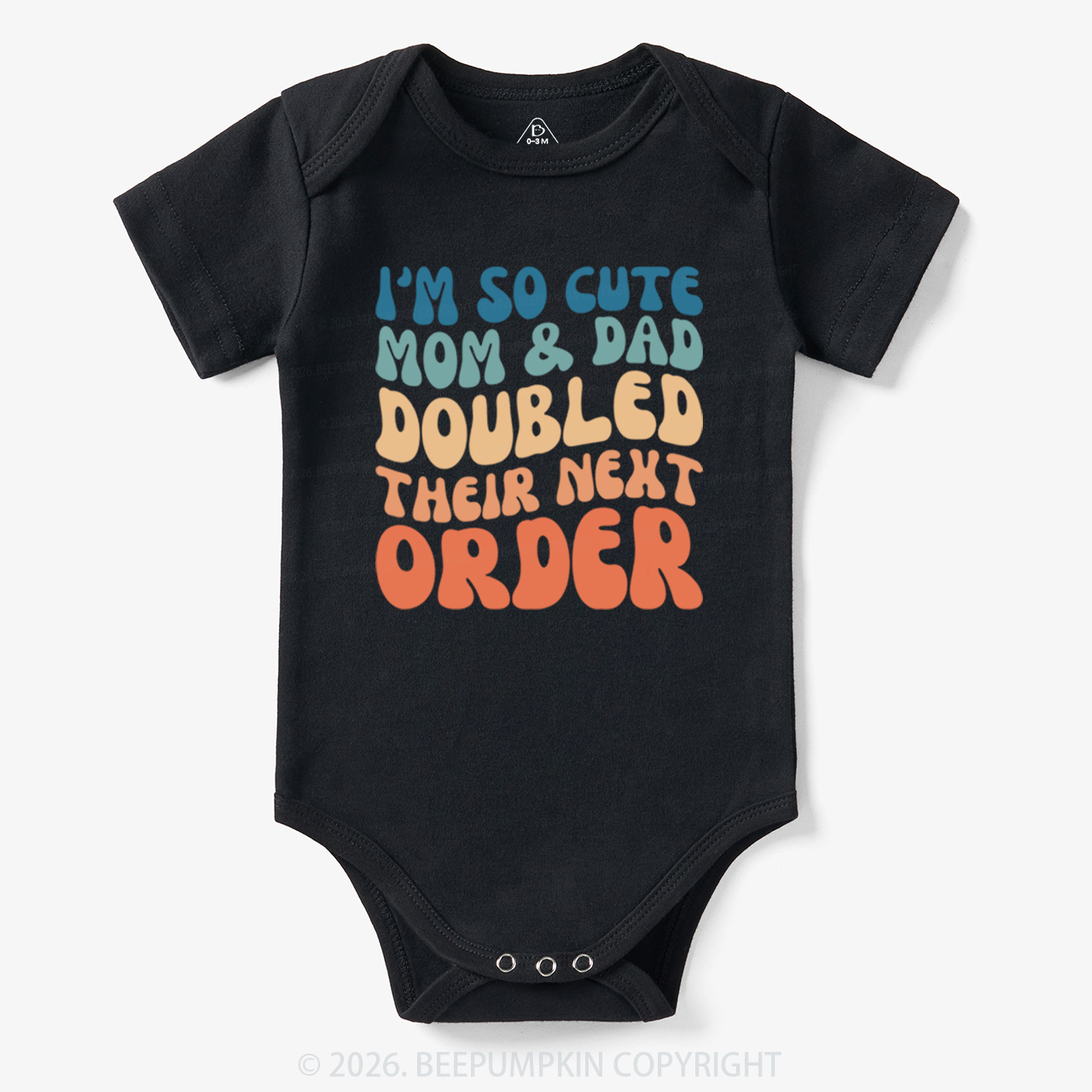 I'm So Cute Mommy And Daddy Doubled Their Next Order Bodysuit