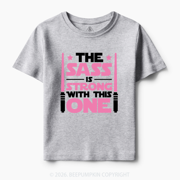 The Sass Is Strong Toddler&Kid's Tees