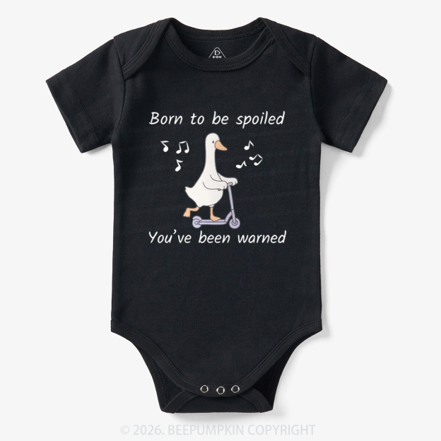 Born To Be Spoiled You’ve Been Warned Bodysuit