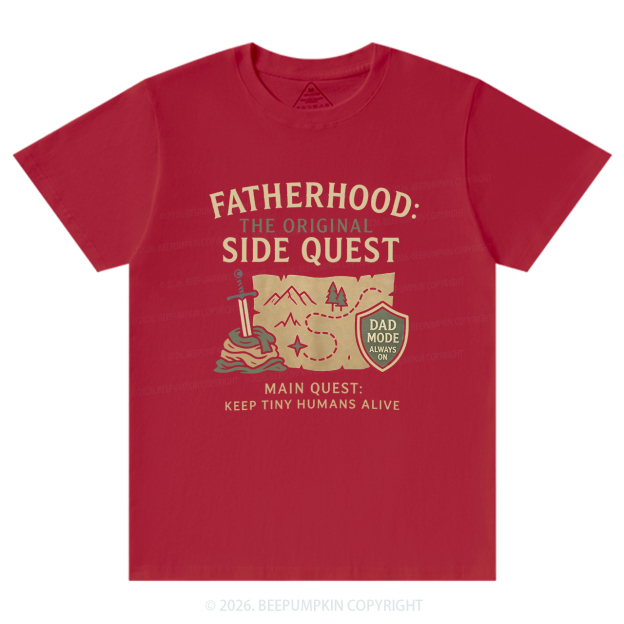 Fatherhood:The Original Side Quest T-Shirts