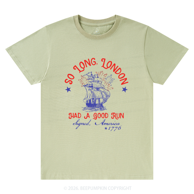So Long London Had A Good Run Funny T-Shirts