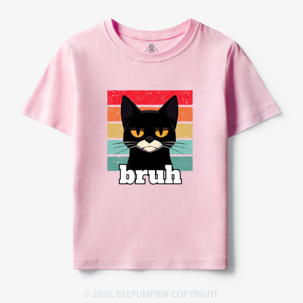 Bruh Cat Funny Back to School Toddler&Kid's Tees