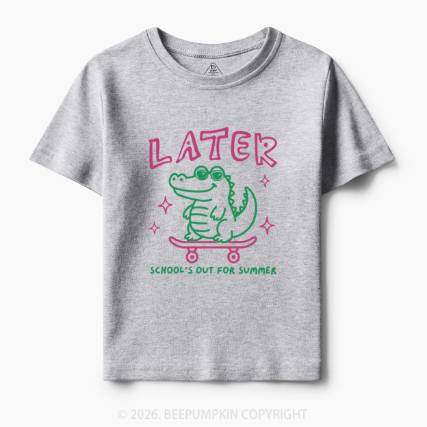 Later School's Out For Summer Alligator Toddler&Kid's Tees