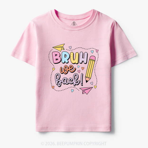Bruh We Back Pastel Back to School Toddler&Kid's Tees