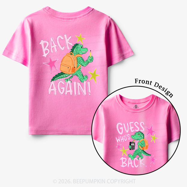 Guess Who's Back Funny Gator Back To School Toddler&Kid's Tees