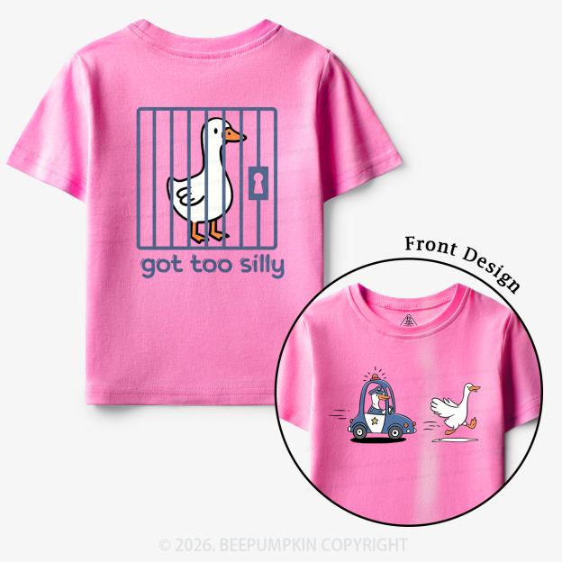 Silly Goose Got Too Silly Funny Animal Toddler&Kid's Tees