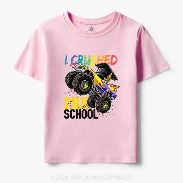 I Crushed Preschool Monster Truck Toddler&Kid's Tees