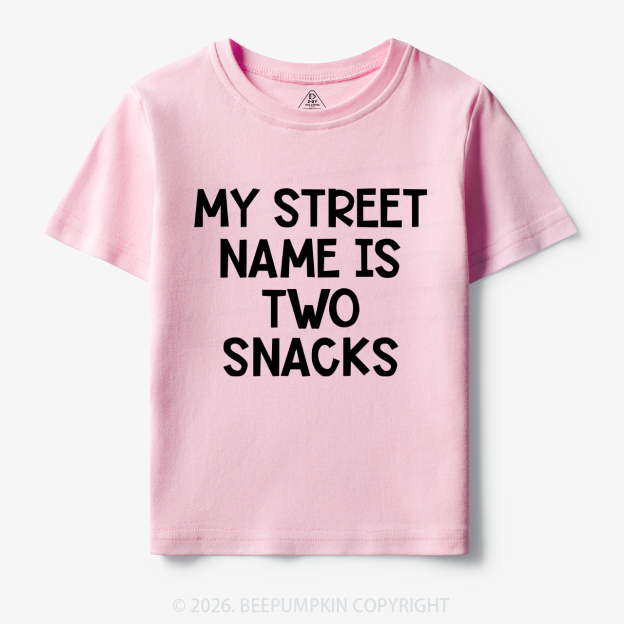 My Street Name Is Two Snacks Kids Shirt 7