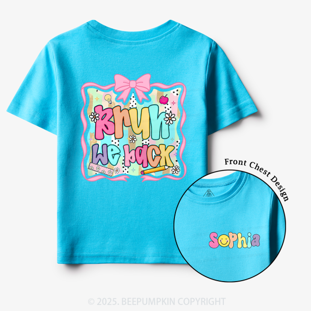 Personalized Bruh We Back Toddler&Kid's Tees Beepumpkin