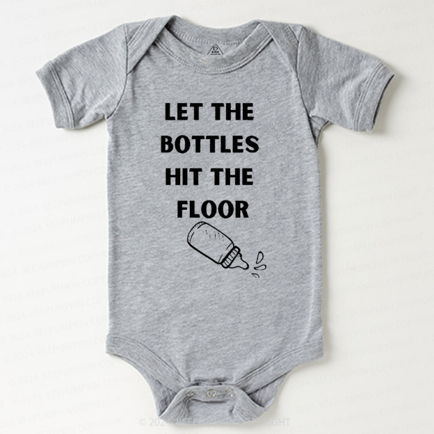 Let the Bottles Hit the Floor Baby Bodysuit 7