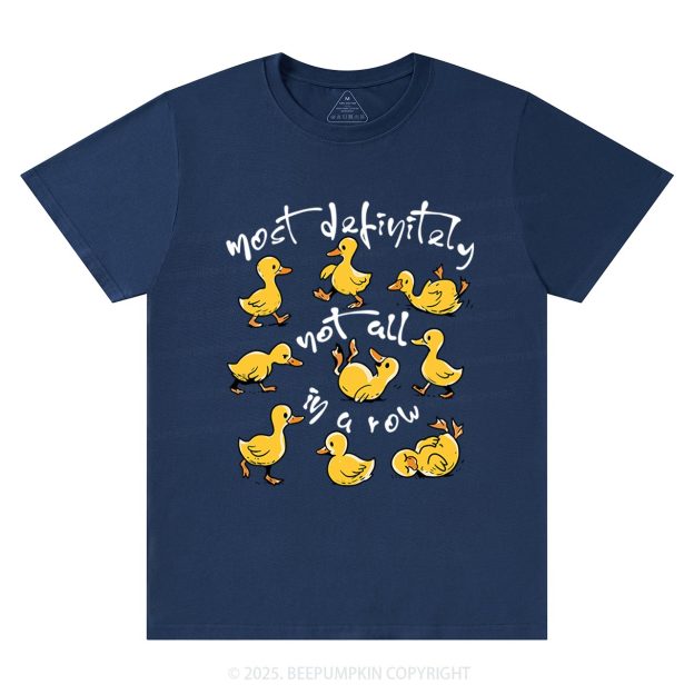 Funny Ducks Not All In A Row T-Shirts Beepumpkin