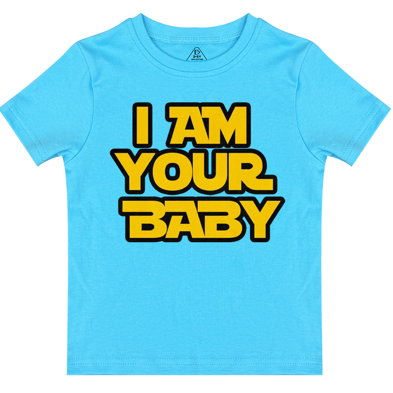 I Am Your Baby Toddler&Kid's Tees Beepumpkin