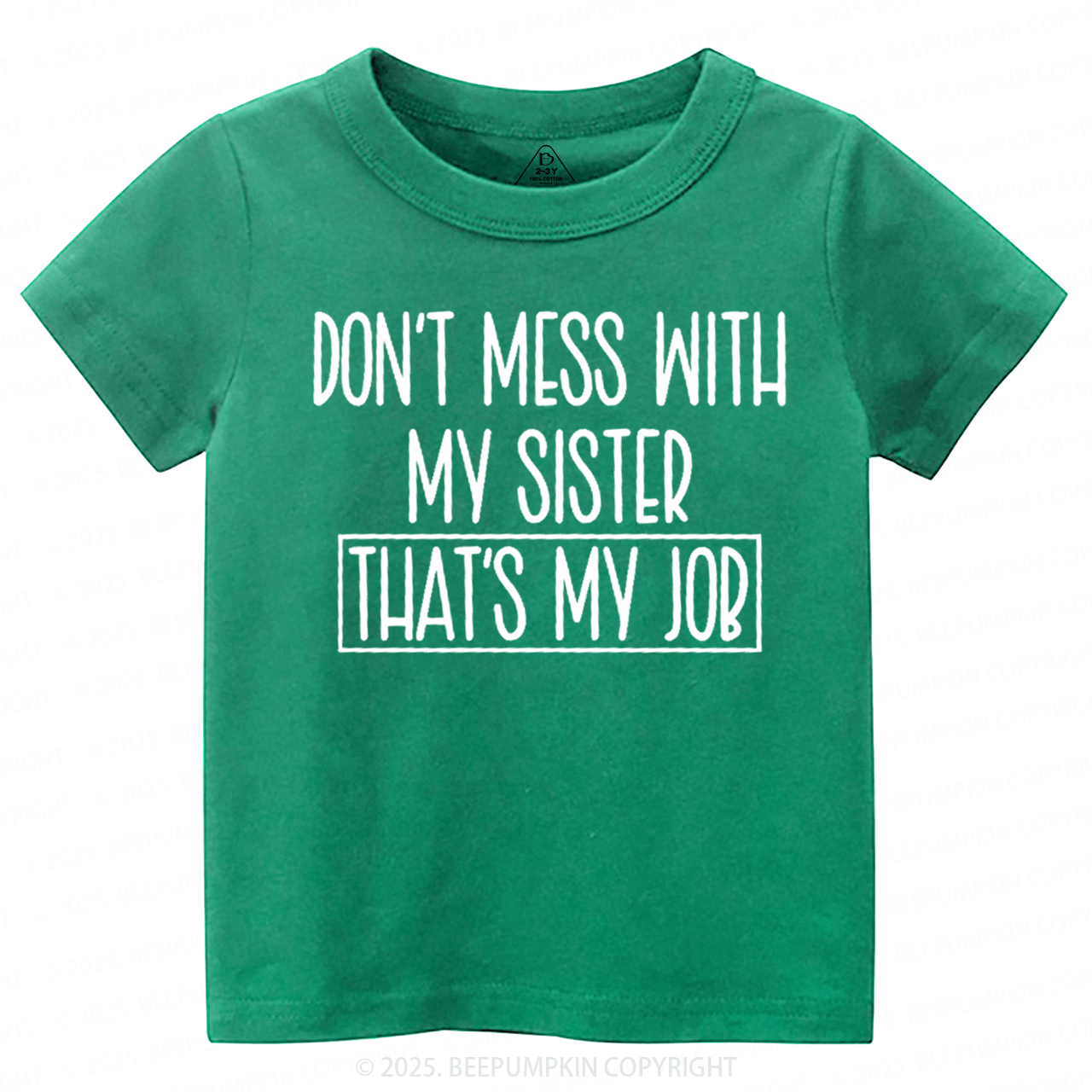 Don't Mess With My Sister Toddler&Kid's Tees Beepumpkin