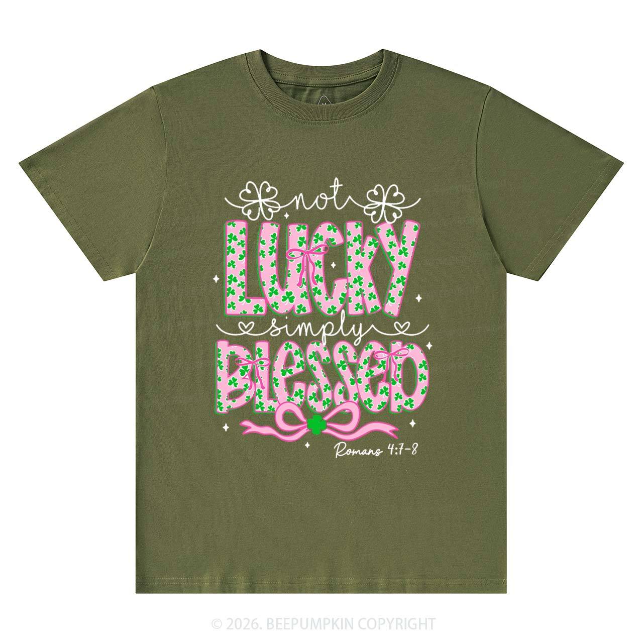 Not Lucky Simply Blessed St Patrick's Day T-Shirts Beepumpkin