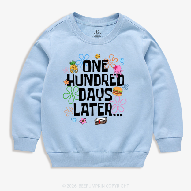 One Hundred Days Later Toddler&Kid's Sweatshirt