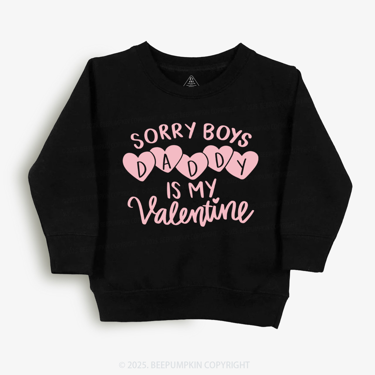 Sorry Boys Daddy Is My Valentine Kid's Sweatshirt