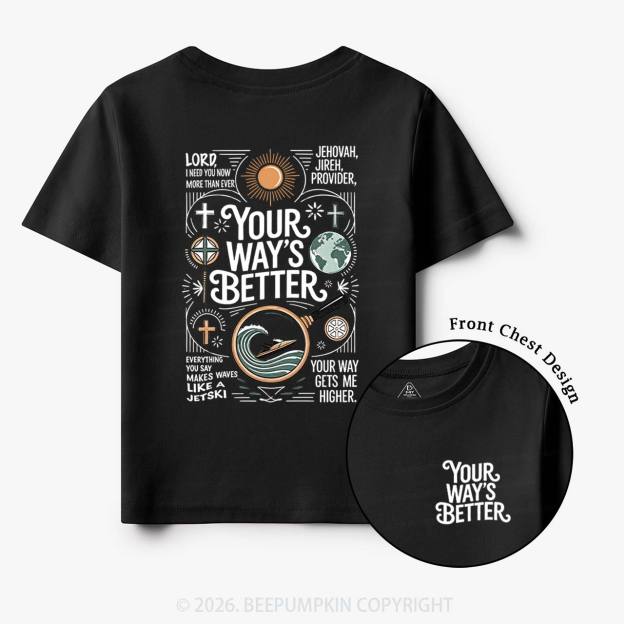 Your Way's Better Christian Toddler&Kid's Tees