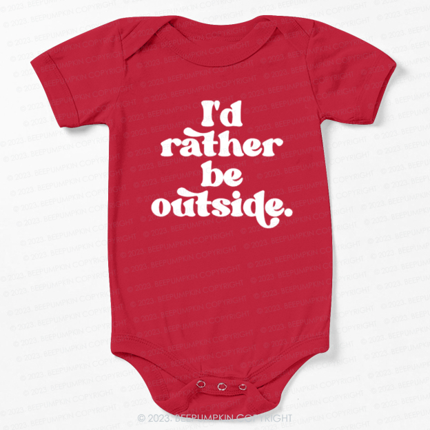 I'd Rather Be Outside Bodysuit For Baby