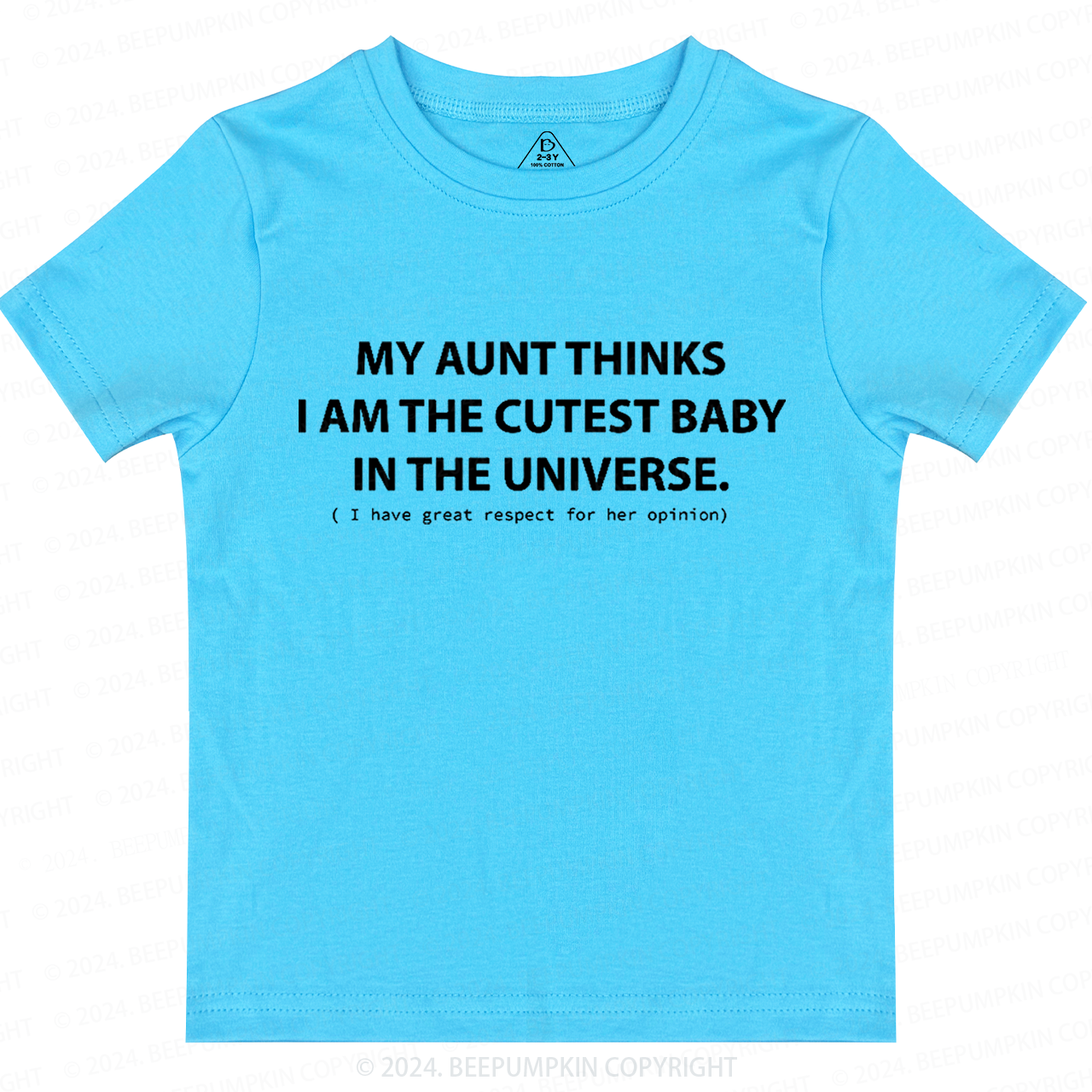 My Aunt Thinks I Am The Cutest Toddler&Kids Tees