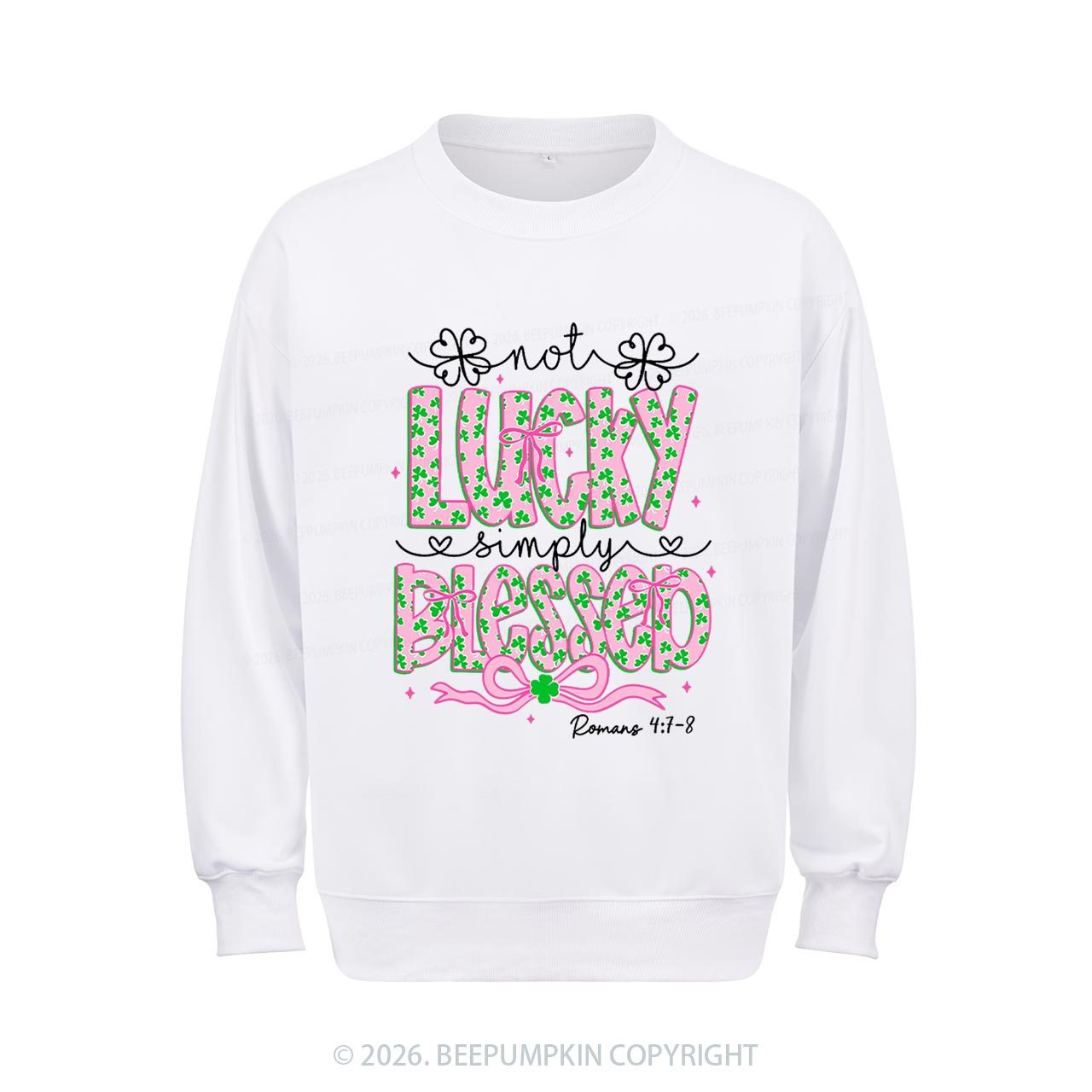Not Lucky Simply Blessed St Patrick's Day Aldult Sweatshirt