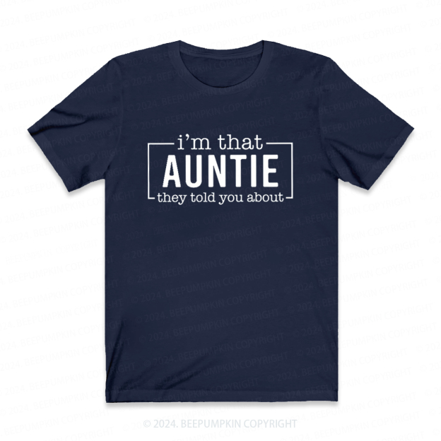 I'm That Auntie Funny Auntie Shirt