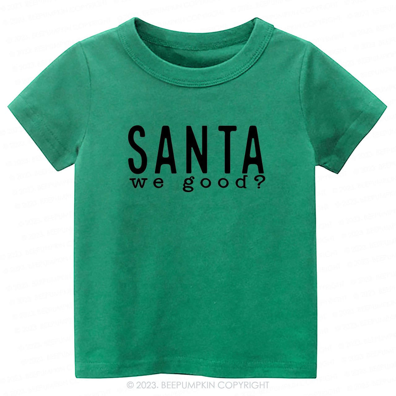 Santa WE GOOD Christmas Kids Tees Beepumpkin