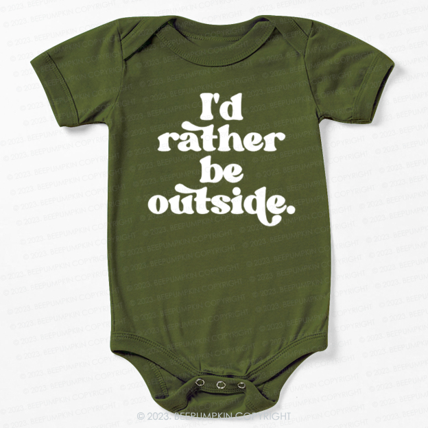 I'd Rather Be Outside Bodysuit For Baby