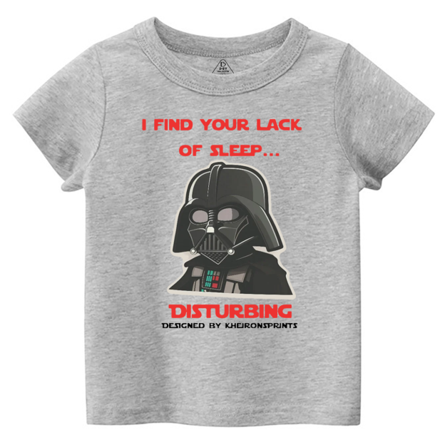 I Find Your Lack Of Sleep... Disturbing Toddler&Kid's Tees Beepumpkin