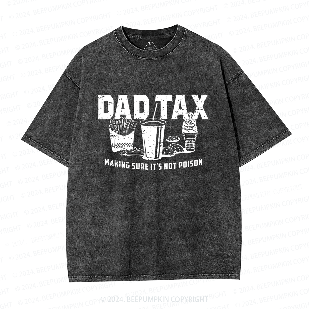 Dad Tax Making Sure It's Not Poison Dad Washed T-Shirts 