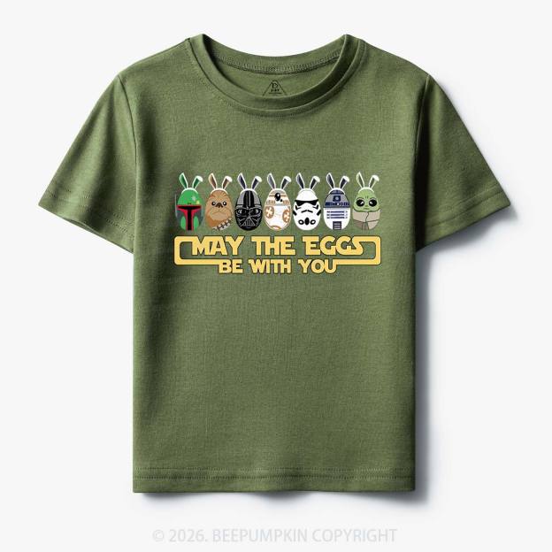 May The Eggs Be With You Toddler&Kid's Tees