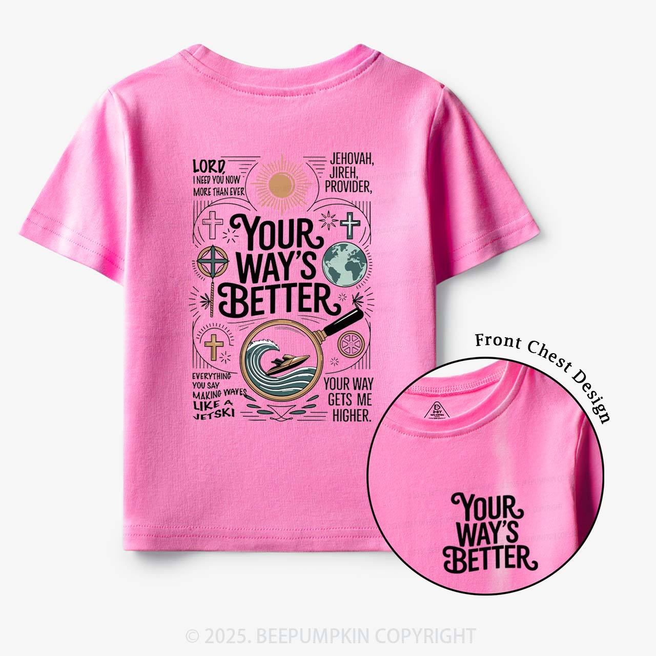 Your Way's Better Toddler&Kid's Tees Beepumpkin