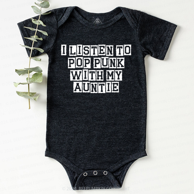  I Listen to Pop Punk With My Auntie Baby Bodysuit 8 