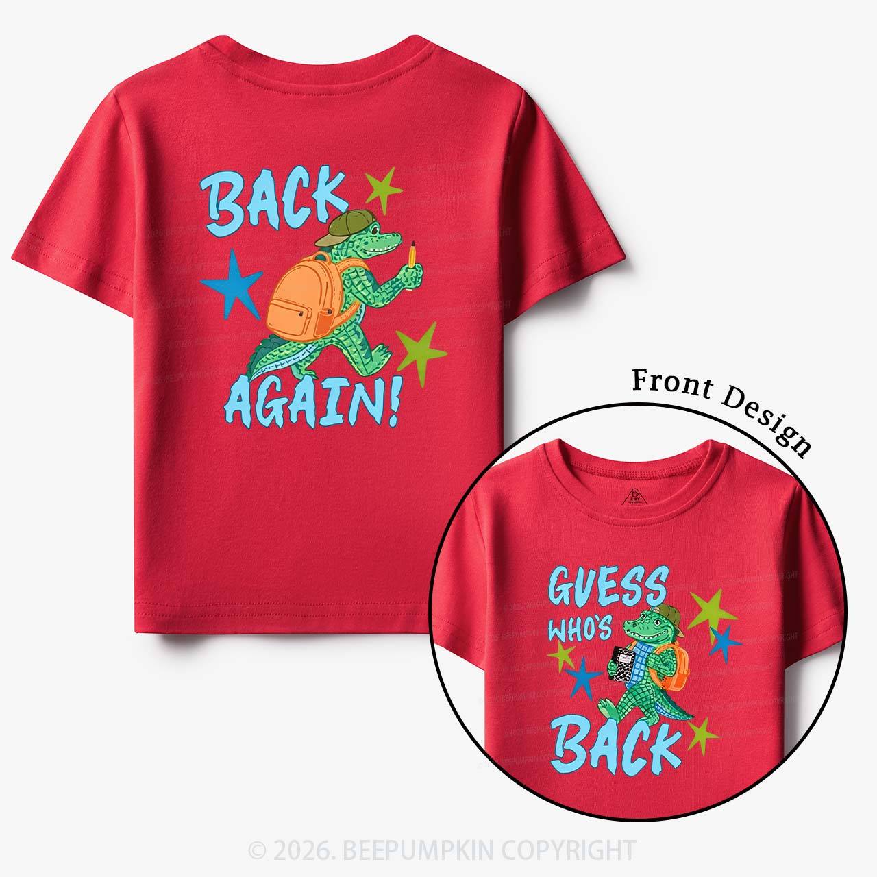 Guess Who's Back Gator Toddler&Kid's Tees