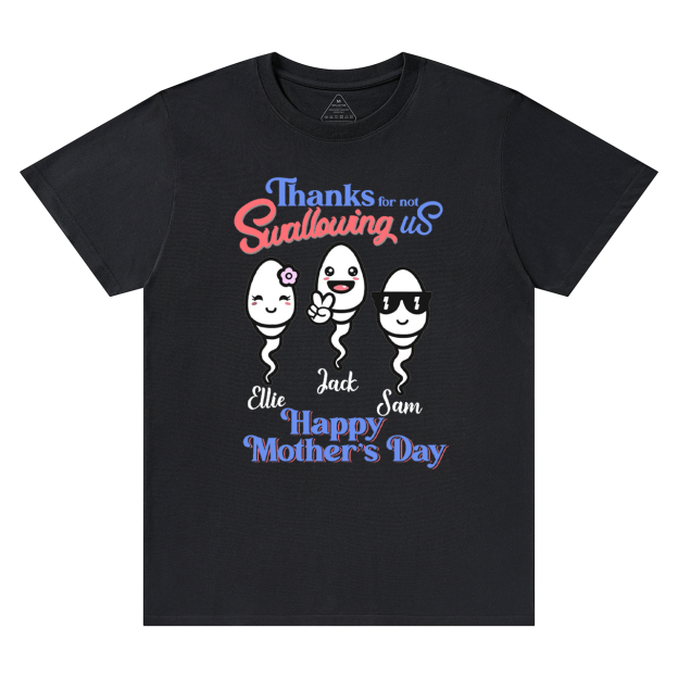 Personalized Thanks For Not Swallowing Us Mama T-Shirts