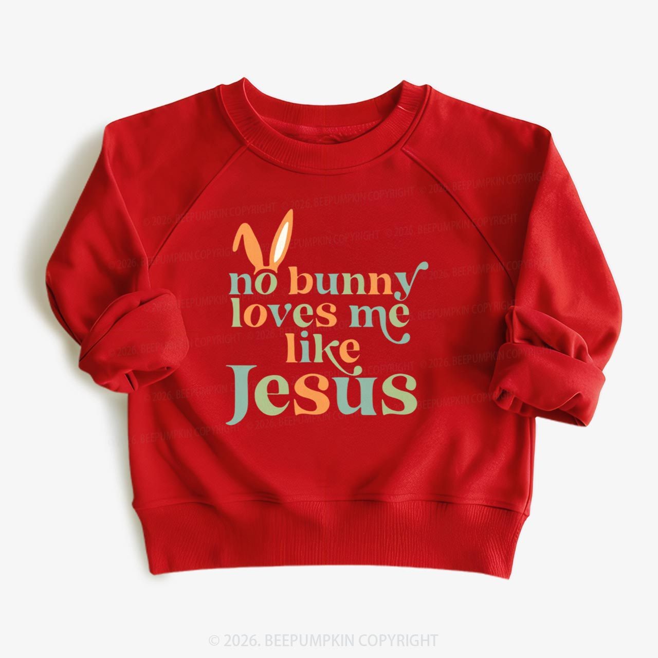 No Bunny Loves Me Like Jesus Easter Kid's Sweatshirt