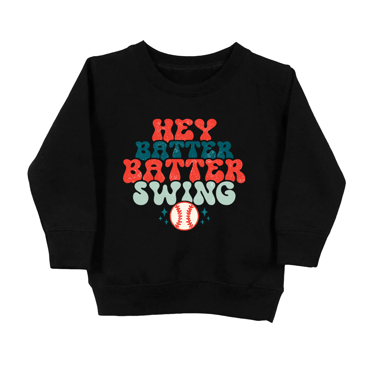 Hey Batter Batter Swing Baseball Toddler Sweatshirt