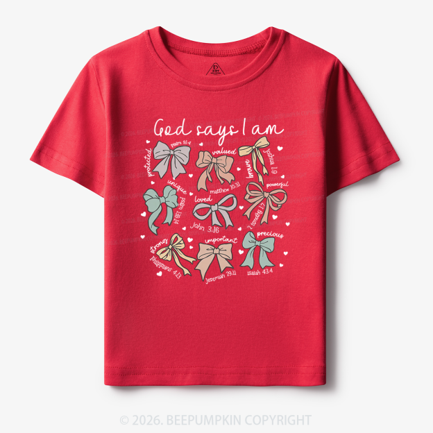 Jesus Gifts God Says I Am Girl Toddler&Kid's Tees