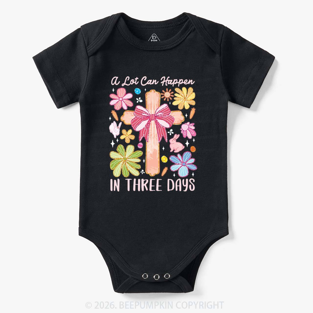 A Lot Can Happen In Three Days Baby Bodysuit