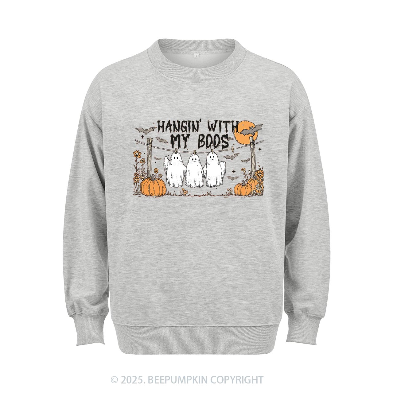 Hangin’ With My Boos Sweatshirt Beepumpkin