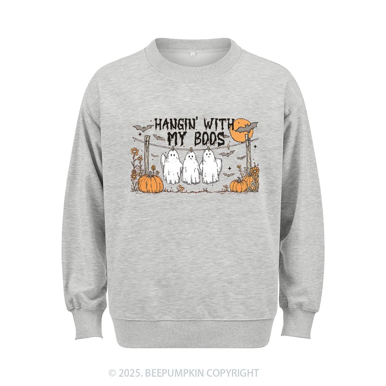Hangin’ With My Boos Sweatshirt Beepumpkin