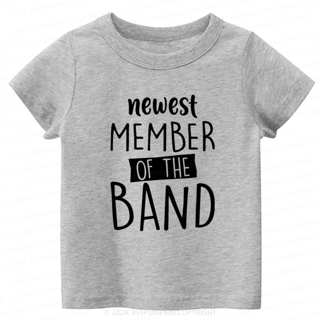Newest Member Of The Band Toddler&Kids Tees 8