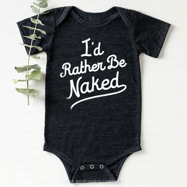 Rather Be Naked Bodysuit For Baby 7
