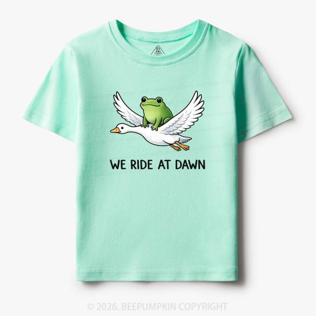 We Ride at Dawn Toddler&Kid's Tees