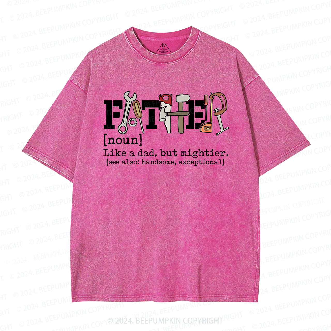 Father Like A Dad But Mightier Washed T-Shirts 