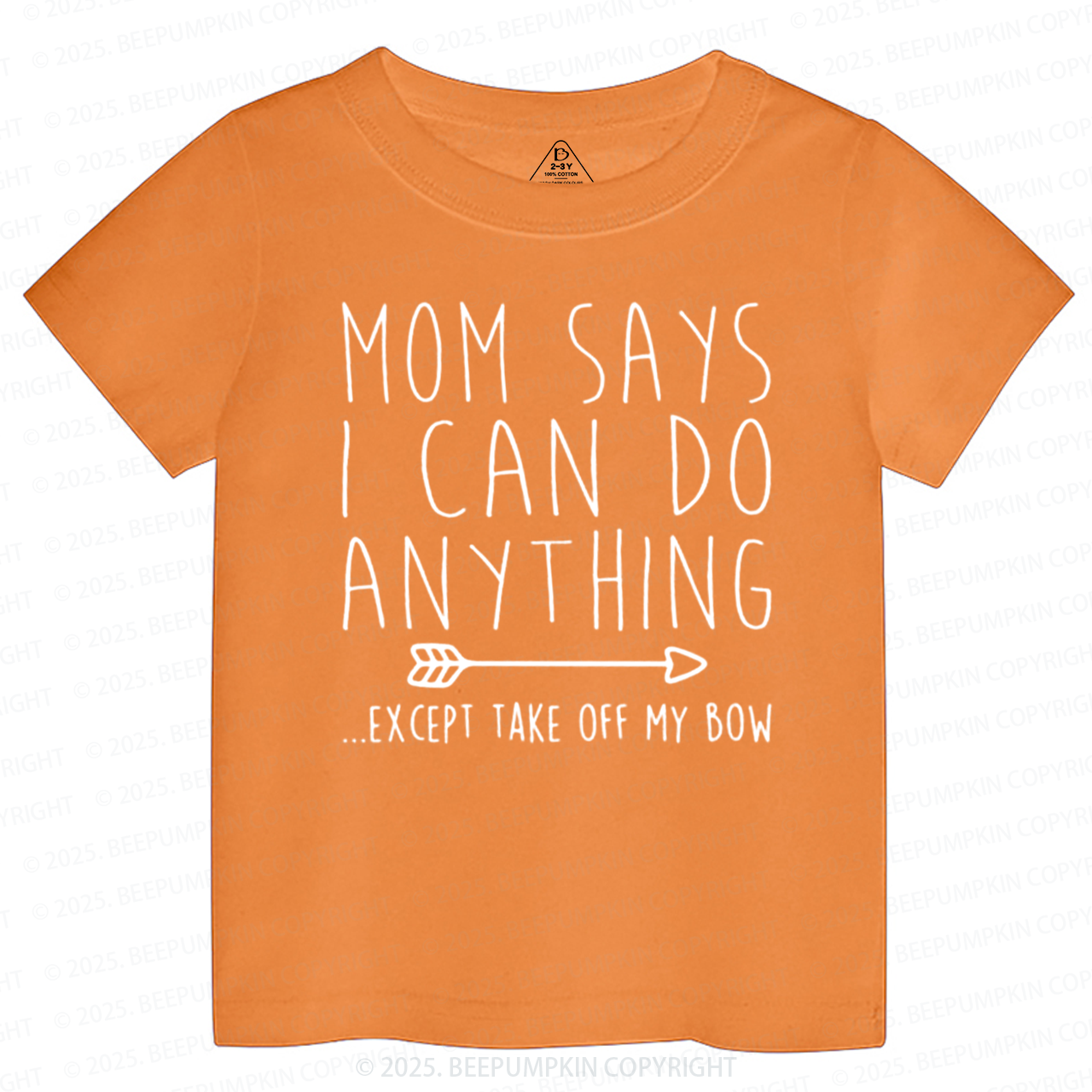Mom Says I Can Do Anything Toddler&Kid's Tees Beepumpkin