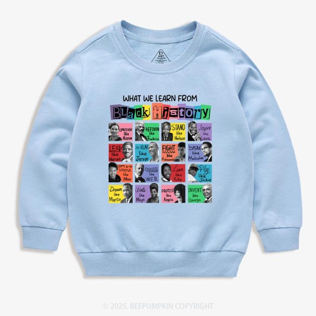 What We Learn From Black History Kid's Sweatshirt