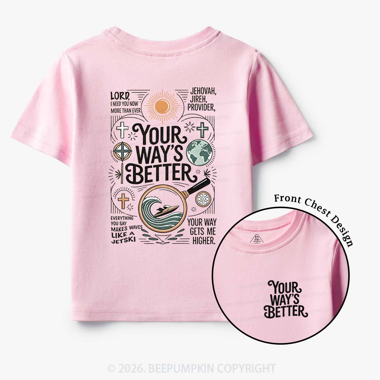 Your Way's Better Christian Toddler&Kid's Tees