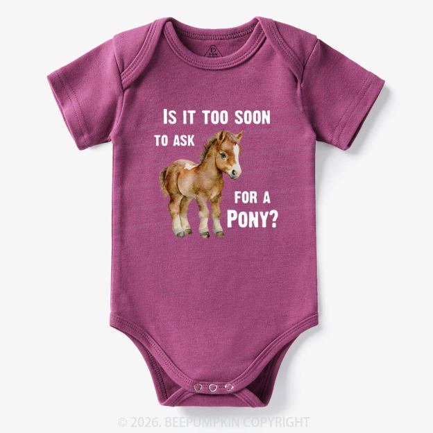 Is It Too Soon to Ask for a Pony Bodysuit