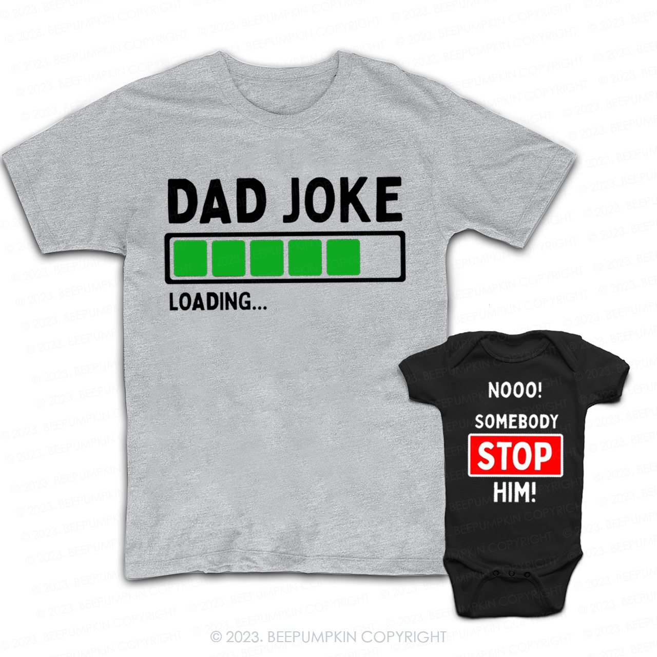Dad Joke Loading Nooo! Matching T-Shirts For Dad&Me