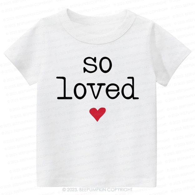 So Loved Valentine's Day-Toddler Tees